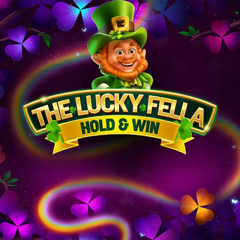 The Lucky Fella: Hold & Win